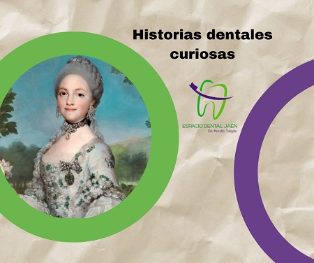 Curiosas Historias  sobre el cuidado dental en Siglos pasados - Espacio Dental Jaén